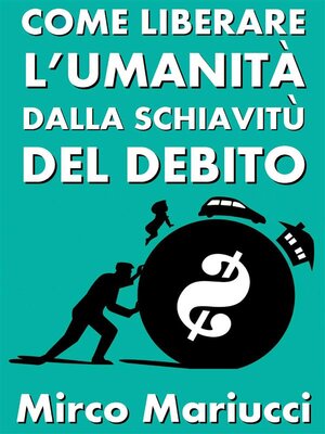 cover image of Come liberare l'umanità dalla schiavitù del debito